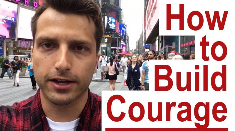 How to Become More Courageous and Bold