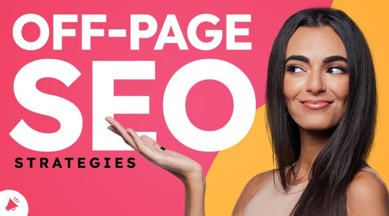4 Best Off-Page SEO Strategies to Increase Site Traffic