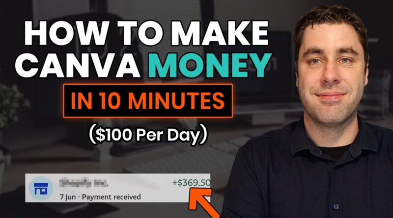 How To Make Money With Canva For FREE In 2022! (No Website Needed)