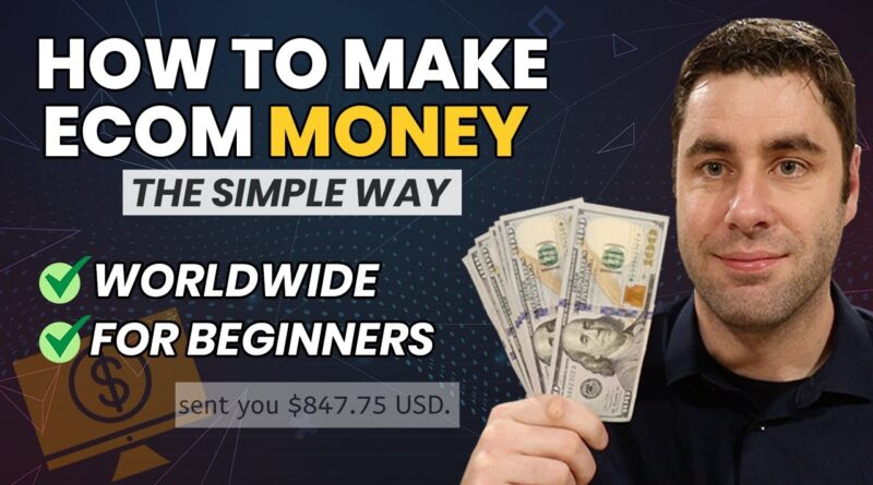 How To Make Money With eCommerce As A Beginner In 2022 (Make Money Online)