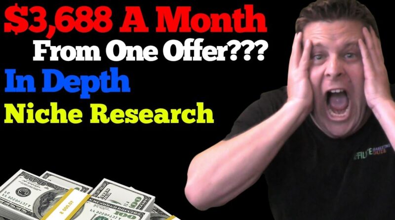 $4K with one offer? – in depth niche research tutorial for your affiliate blog and websites.