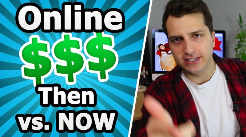 THEN vs. NOW: Making Money Online 2000 vs 2018