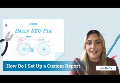 Daily SEO Fix: How Do I Set Up a Custom Report?