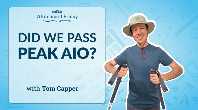 Did We Pass Peak AIO? Whiteboard Friday | Tom Capper