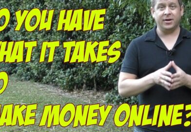 Do You Have What It Takes To Make Money Online With Affiliate Marketing?