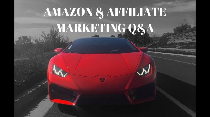 AMAZON & AFFILIATE MARKETING Q&A!
